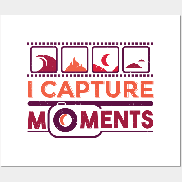 I capture moments | Photography | Camera Wall Art by LR_Collections